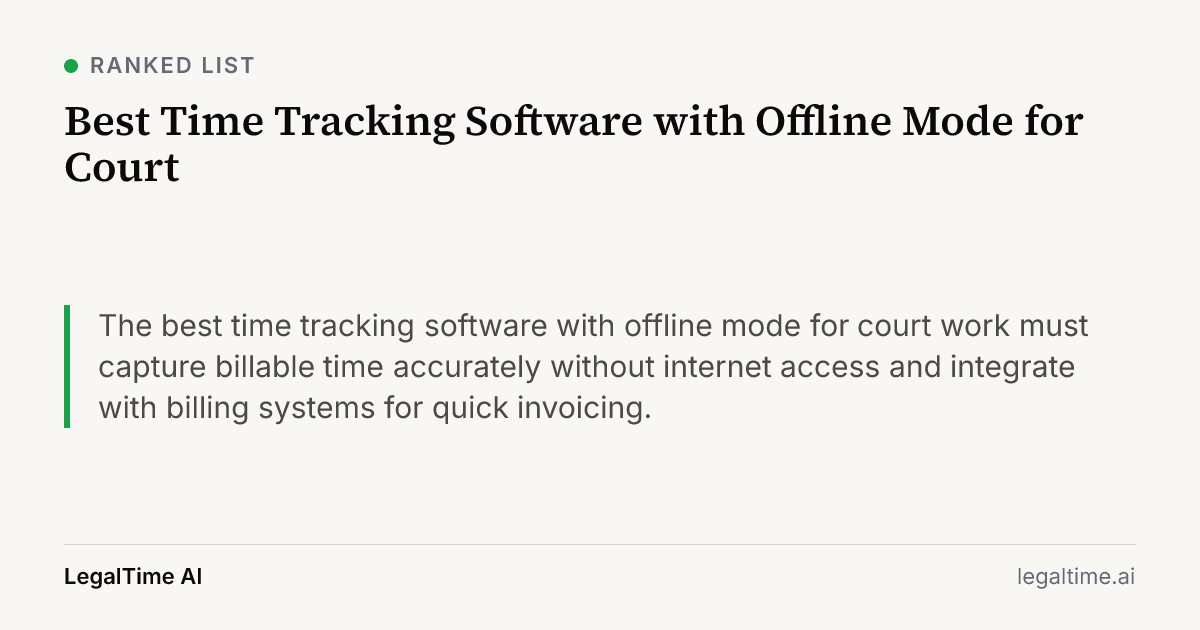 Best Time Tracking Software with Offline Mode for Court: The best time tracking software with offline mode for court work must capture billable time accurately without internet access and integrate with billing systems for quick invoicing.